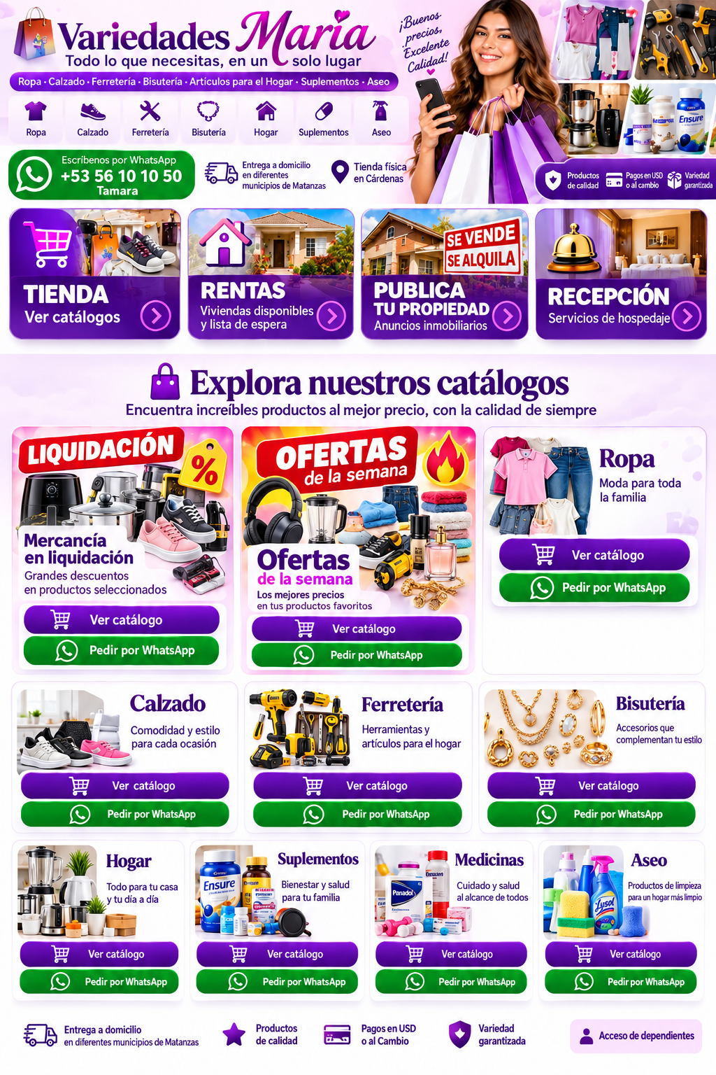 Variedades María. Todo lo que necesitas en un solo lugar. WhatsApp Tamara +53 56 10 10 50. Tienda, Rentas, Publica tu propiedad y Recepción. Catálogos de liquidación, ofertas, ropa, calzado, ferretería, bisutería, hogar, suplementos, medicinas y aseo.